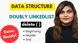 Deletion in Doubly Linked List – Beginning, Middle & End Explained!