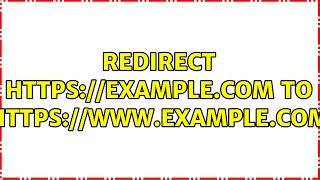 Redirect https://example.com to https://www.example.com
