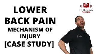 What Caused My Lower Back Pain? | Mechanism of Injury | Case Study