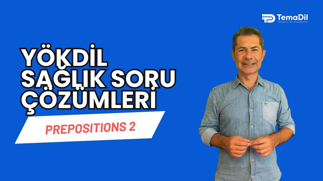 YÖKDİL Sağlık Prepositions Soru Çözümleri 2