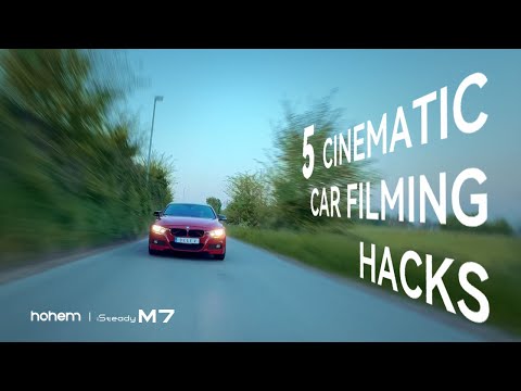 Five Cinematic Car Filming Hacks (Even Beginners Can Do!) | Hohem iSteady M7