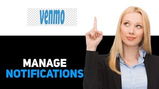 how to manage venmo notifications