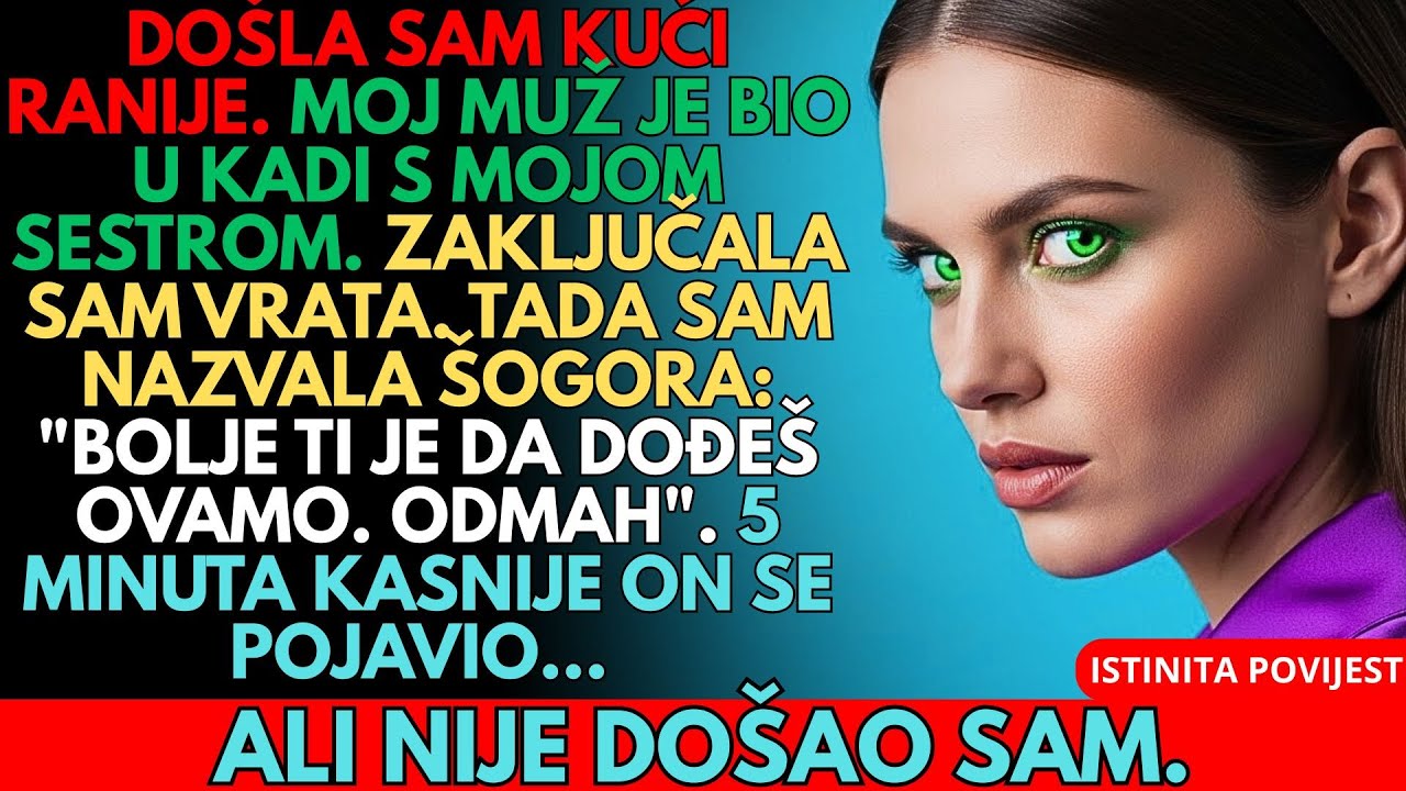 DOŠLA SAM KUĆI RANIJE — MOJ MUŽ JE BIO U KADI S MOJOM SESTROM | PRIČA O OSVETI