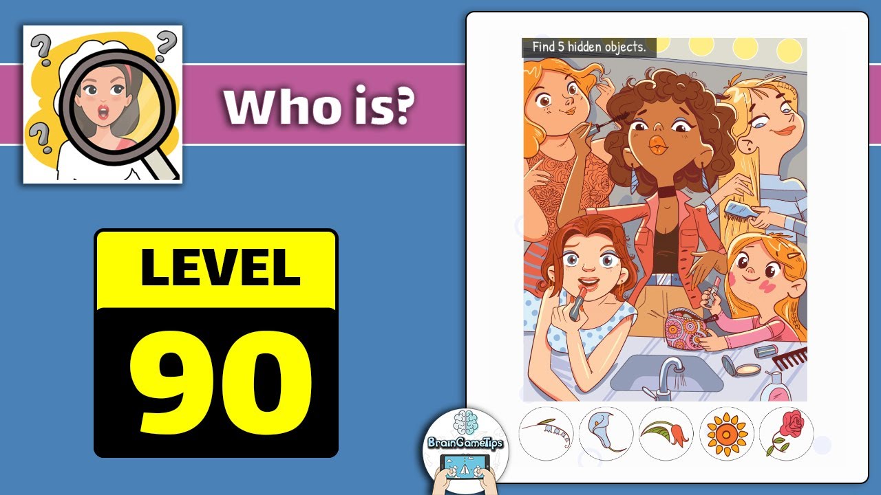 Who is? Brain Teaser & Riddles - Level 90 Find 5 Hidden Objects Answer