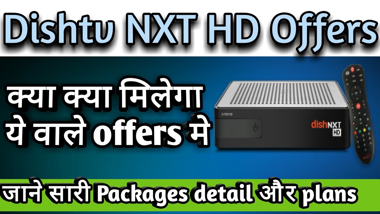 dish tv offers dish tv nxt hd set top box plans dish tv hd offers