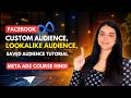 Facebook Custom Audience, Lookalike Audience &amp; Saved Audience Tutorial 2026 | Meta Ads Course Hindi