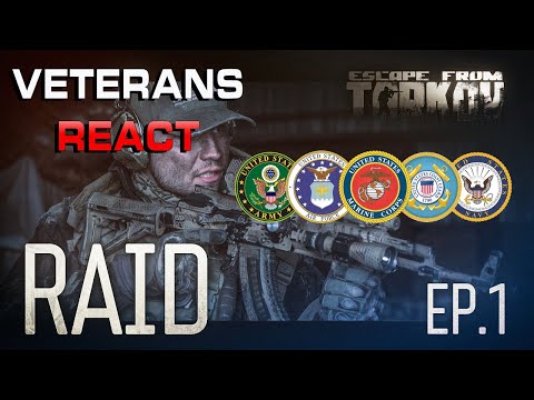Veterans React: Escape From Tarkov. Raid. Episode 1