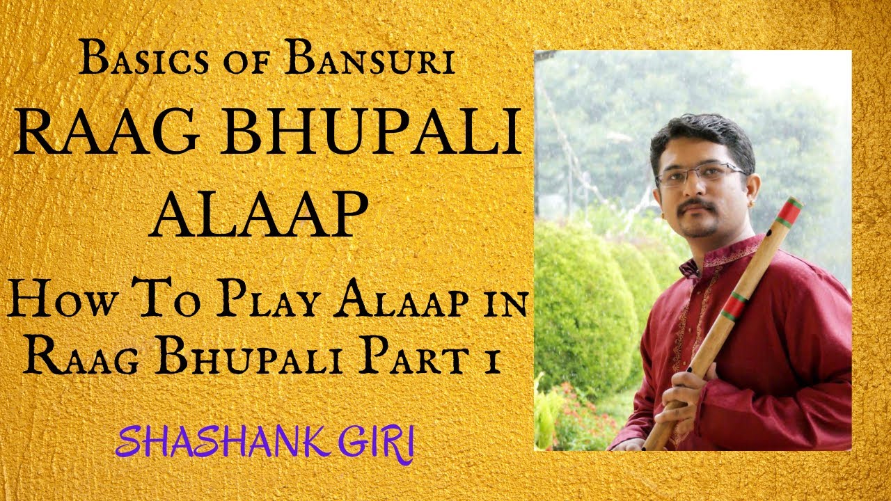 Raag Bhupali alaap Part 1 Ep:3 Concept of Alaap | Learn Bansuri | #ShashankGiri​ |