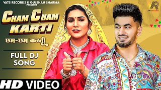 Cham Cham Karti (Full Song) Sapna Choudhary | Aman Jaji | New Haryanvi Songs Haryanavi 2024