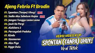 Ajeng Febria  Spontan tanpa Uhuy  Sedia Aku Sebelum Hujan   Album Dangdut Koplo