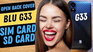 Full Guide for your Blu G33 Remove Back Cover Change Sim Card Add SD Card Change Battery
