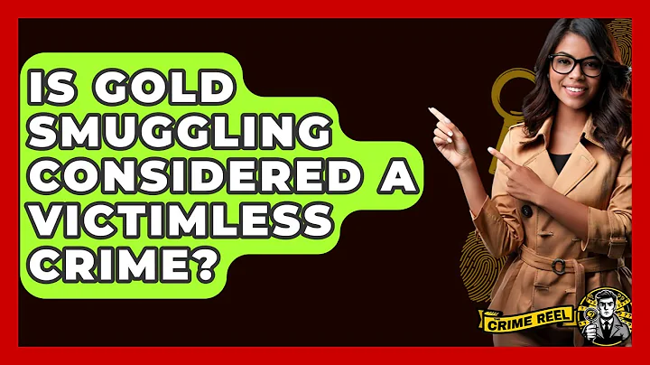 Is Gold Smuggling Considered A Victimless Crime? - The Crime Reel