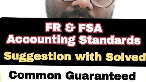 6th Semester FR & FSA Suggestion with Solved // Common Guaranteed // Accounting Standards