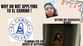 WHY I AM NOT APPLYING TO EL CAMINO COMMUNITY COLLEGE AND PREPPING MY PLANNER FOR THE MONTH