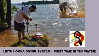 LIEYU hookah diving system- First time in the water.