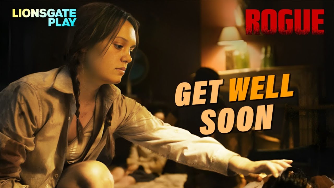 Get Well Soon | Rogue Movie | Megan Fox | Philip Winchester | Isabel Bassett | 