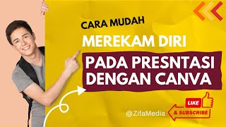 Cara Mudah Merekam Diri Pada Presentasi Dengan Canva