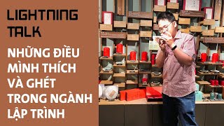 Những điều mình thích và ghét sau hơn 6 năm theo ngành lập trình ...