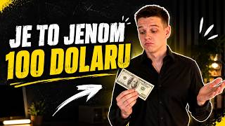 Na těch 100 dolarech taky záleží
