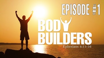 The Love of God - Session 1 - Ron Matsen - Body Builders #1