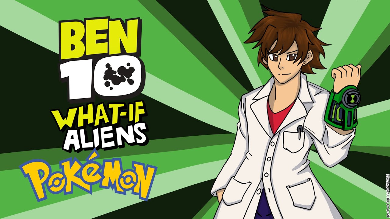 Ben 10 What if Aliens episode 2 Pokemon
