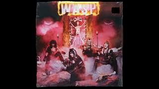 W.A.S.P.  - W.A.S.P. [Full Album] 1984