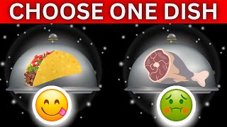 Choose One Dish! GOOD vs BAD