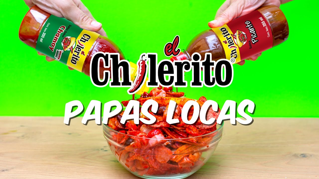 RECETA PAPAS LOCAS CON SALSAS EL CHILERITO CHAMOY, MANGO CHAMOY Y MIX. YouTube