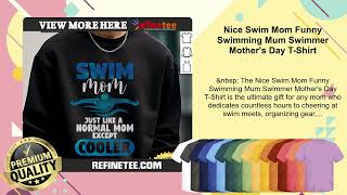Nice Swim Mom Funny Swimming Mum Swimmer Mother s Day T-Shirt