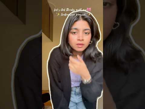 Why I am like this?😭 #getreadywithme #grwm #ytshorts #trending #minivlog