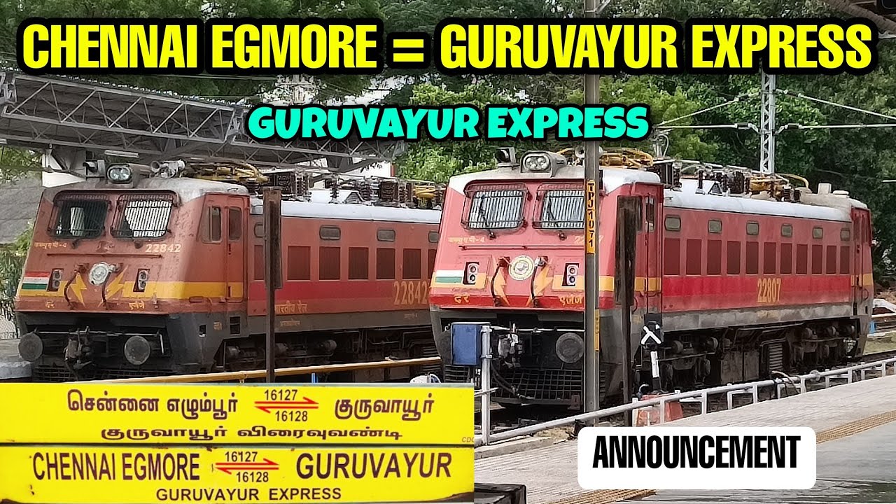 🚂 GURUVAYUR EXPRESS ANNOUNCEMENT 😍 CHENNAI EGMORE = GURUVAYUR ( EXP