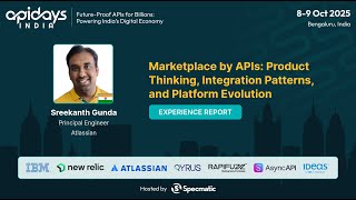 Marketplace by APIs: Product Thinking, Integration Patterns & Platform Evolution by Sreekanth