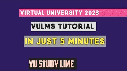 Virtual University VULMS TUTORIAL 2023 ! VU LMS complete in just 5 minutes
