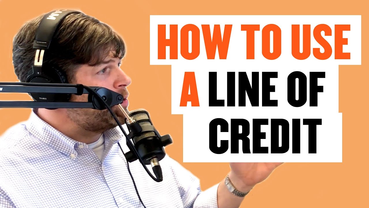 How to use a LOC (Line of Credit) YouTube