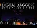 Digital daggers  feel like falling official lyric