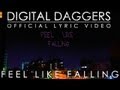 Digital Daggers - Feel Like Falling [Official Lyric Video]