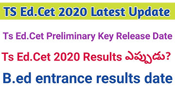 Ts edcet 2020 preliminary key release date | Ts edcet 2020 results date latest news | Ts Ed.cet 2020