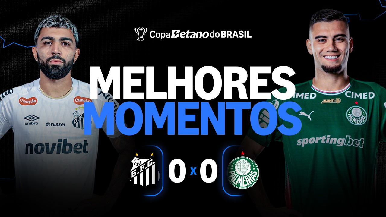 SANTOS 0 X 0 PALMEIRAS | MELHORES MOMENTOS | QUARTAS DE FINAL COPA DO BRASIL 2026