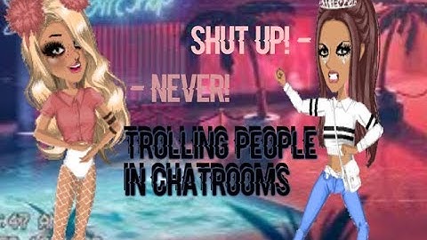 trolling people in chatrooms!!!