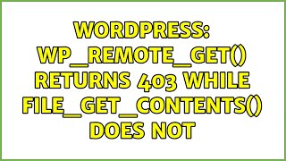 Wordpress: wp_remote_get() returns 403 while file_get_contents() does not
