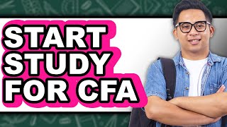 How To Start Studying For CFA (UPDATED)