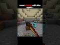Never playing with him again #minecraft