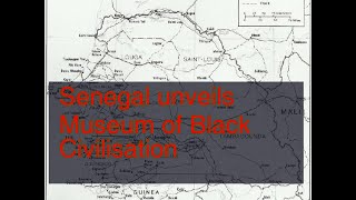 12062018 Senegal unveils Museum of Black Civilisation