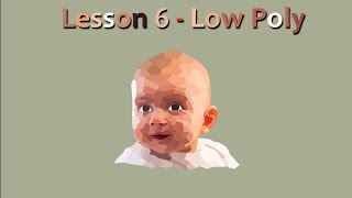 20 - Lesson 6 - Low Poly Tracing