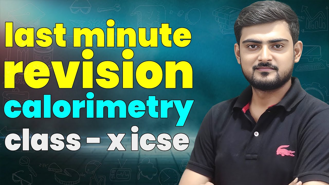 Calorimetry class 10 icse quick explanation board_exam2023 YouTube