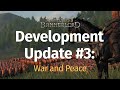 Development Update #3: War and Peace