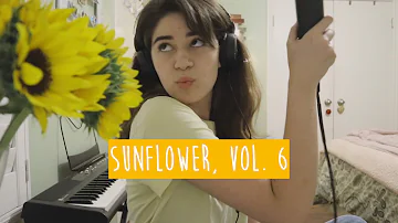 Sunflower, Vol. 6 By : Harry Styles COVERED By : Francesca Schofield