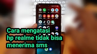 Cara mengatasi hp realme tidak bisa menerima sms