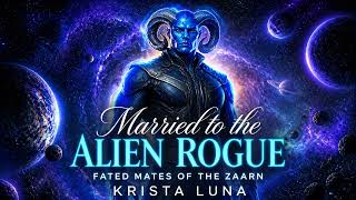 Mated to the Alien Rogue - Krista Luna - Fantasy Romance Audiobook Full Update