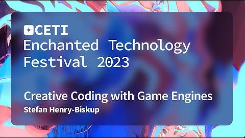 Creative Coding With Game Engines: Part 2 with Stefan Henry-Biskup